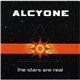 Alcyone - The Stars Are Real